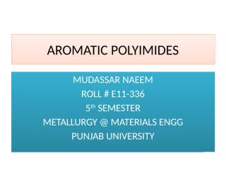 E11-336 Aromatic Polyimides.pptx