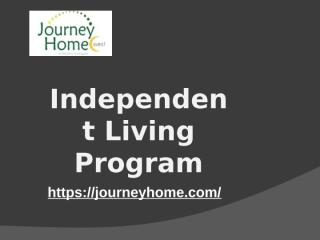 Independent Living Program - Journey Home West (1).pptx