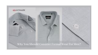 Why You Should Consider Formal Wear For Men.pptx